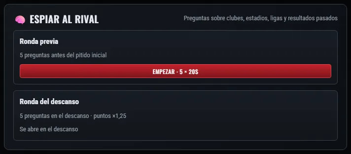 Espiar al Rival: la ronda previa y la ronda del descanso.