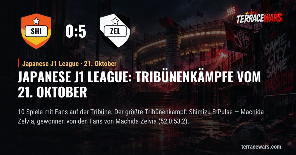 Japanese J1 League: Tribünenkämpfe vom 21. Oktober