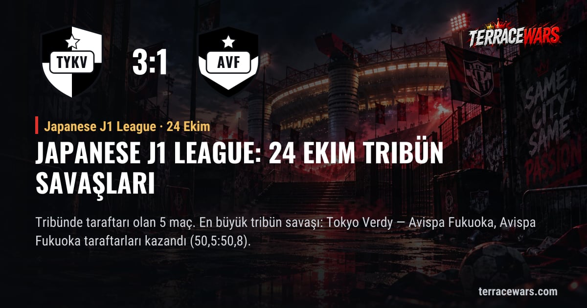 Japanese J1 League: 24 Ekim tribün savaşları
