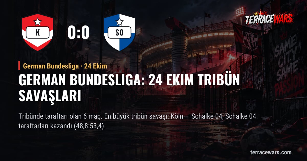 German Bundesliga: 24 Ekim tribün savaşları