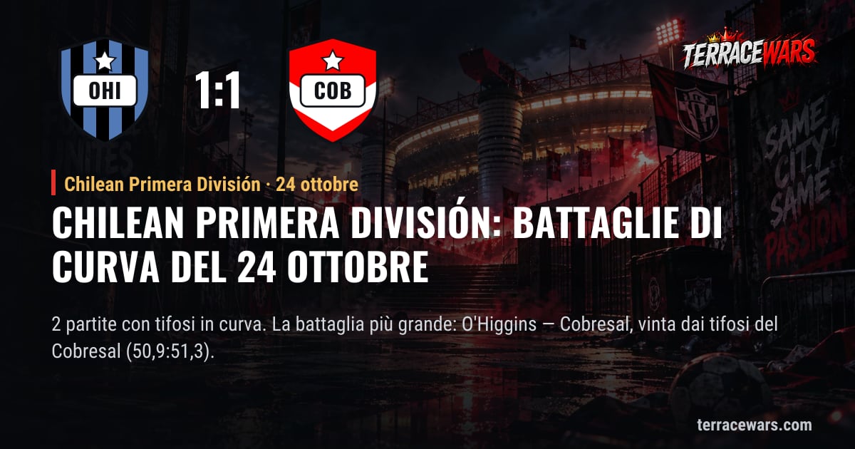 Chilean Primera División: battaglie di curva del 24 ottobre