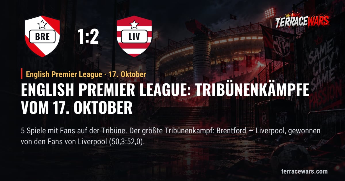 English Premier League: Tribünenkämpfe vom 17. Oktober