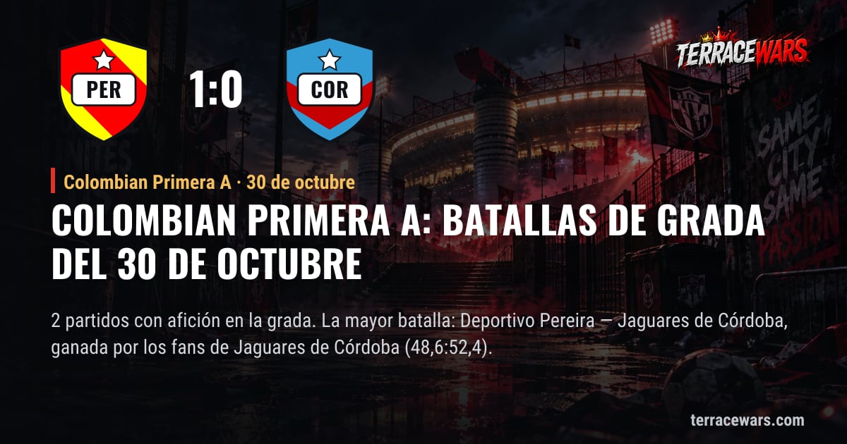 Colombian Primera A: batallas de grada del 30 de octubre