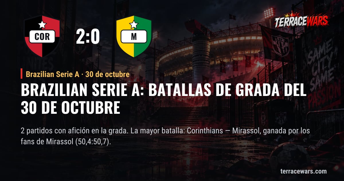 Brazilian Serie A: batallas de grada del 30 de octubre