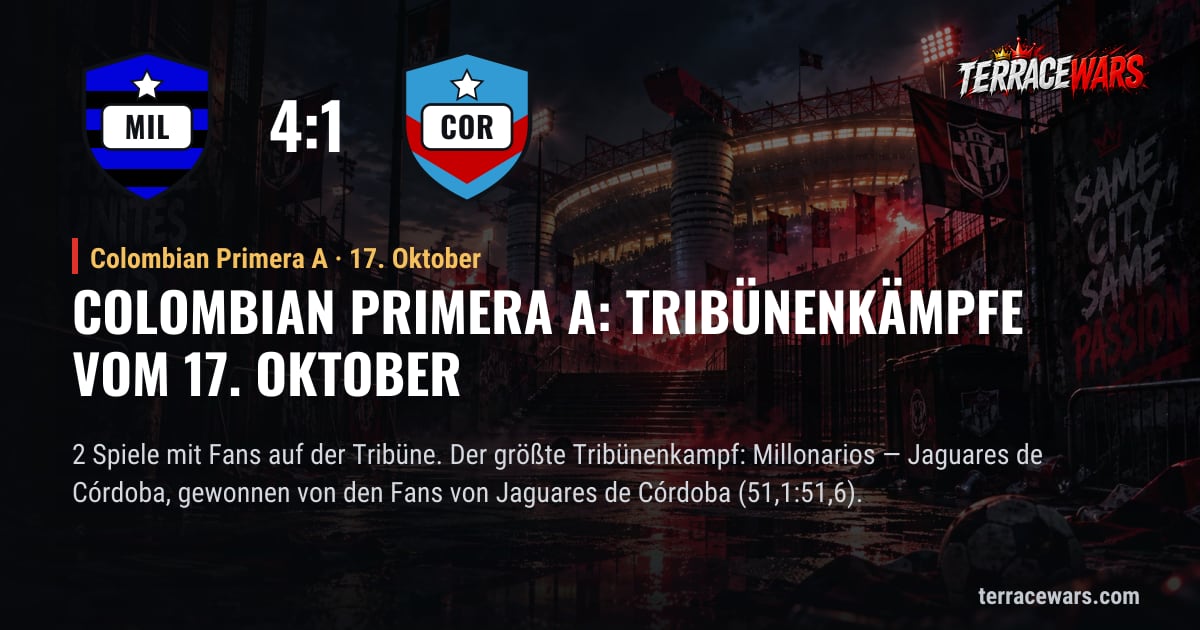 Colombian Primera A: Tribünenkämpfe vom 17. Oktober